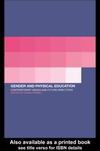 Gender and Physical Education : Contemporary Issues and Future Directions, PDF eBook