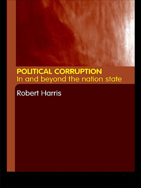 Political Corruption : In Beyond the Nation State, EPUB eBook