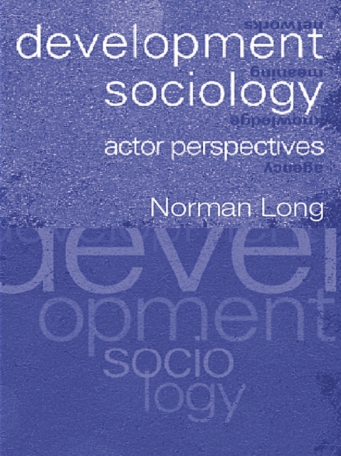Development Sociology : Actor Perspectives, EPUB eBook