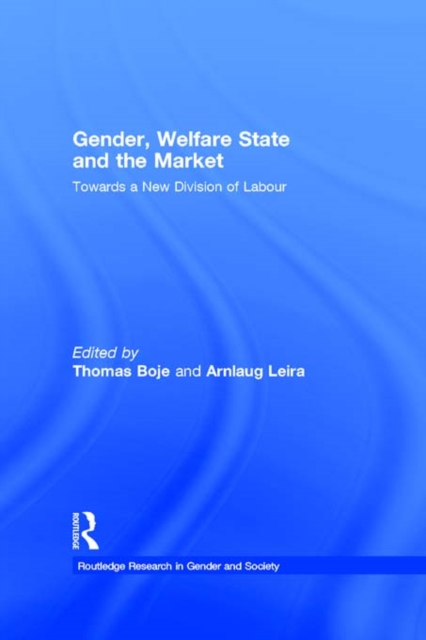 Gender, Welfare State and the Market : Towards a New Division of Labour, EPUB eBook