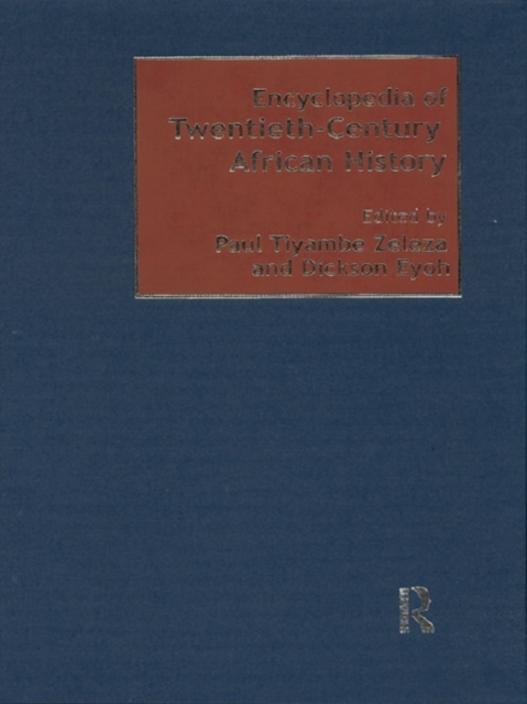 Encyclopedia of Twentieth-Century African History, PDF eBook