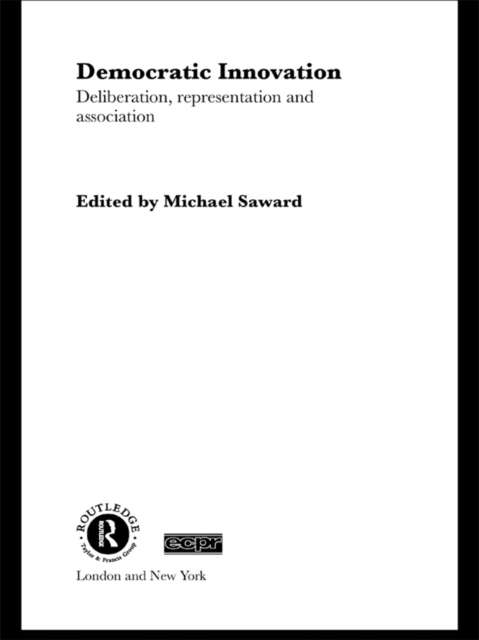 Democratic Innovation : Deliberation, Representation and Association, EPUB eBook