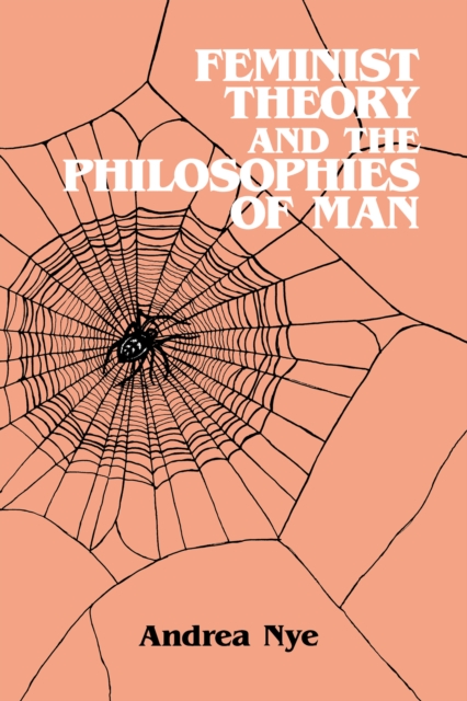 Feminist Theory and the Philosophies of Man, PDF eBook
