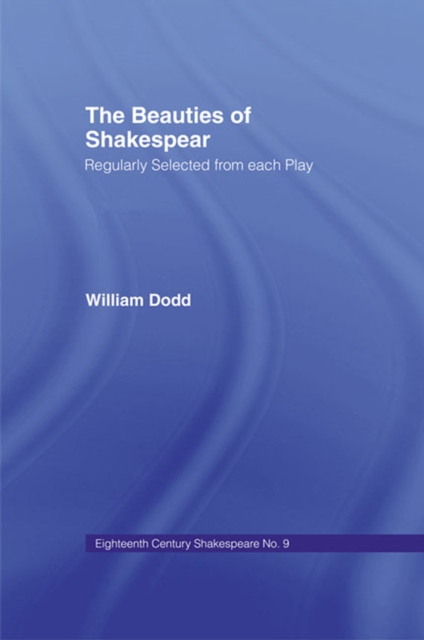 Beauties of Shakespeare Cb : Eighteenth Century Shakespeare Volume 9 - 2 Volumes, PDF eBook