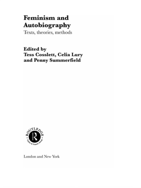 Feminism & Autobiography : Texts, Theories, Methods, PDF eBook