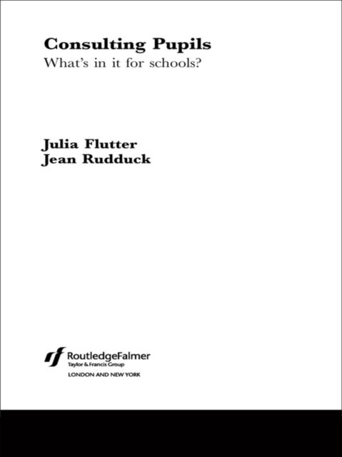 Consulting Pupils : What's In It For Schools?, PDF eBook