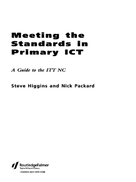 Meeting the Standards in Primary ICT : A Guide to the ITTNC, EPUB eBook