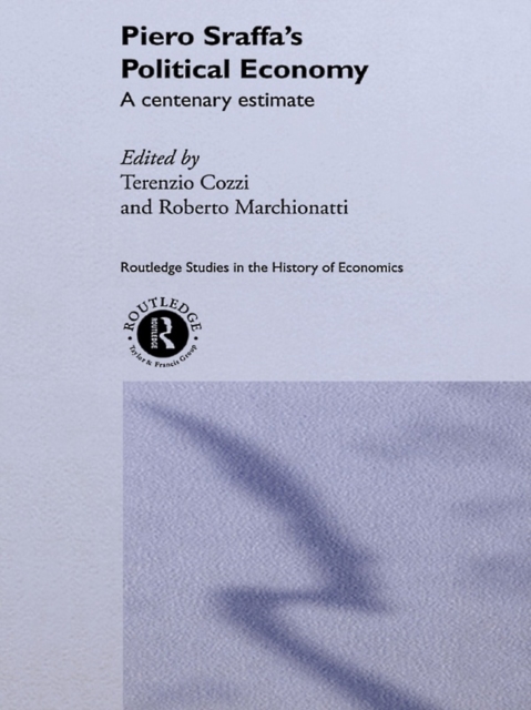 Piero Sraffa's Political Economy : A Centenary Estimate, EPUB eBook