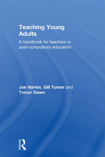 Teaching Young Adults : A Handbook for Teachers in Post-Compulsory Education, EPUB eBook