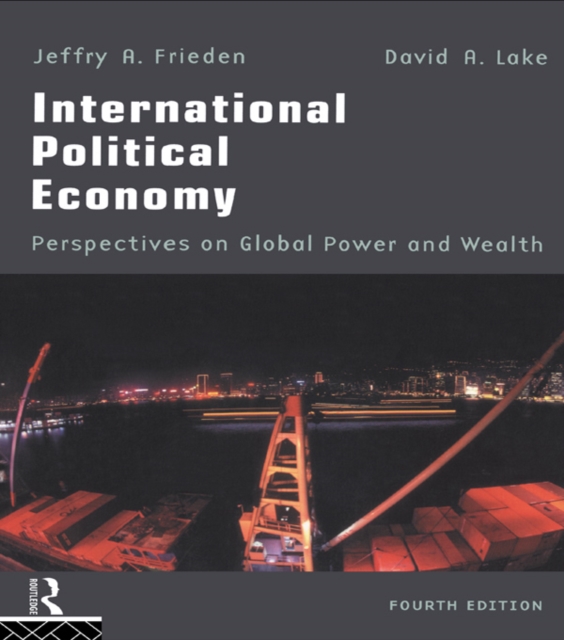 International Political Economy : Perspectives on Global Power and Wealth, PDF eBook