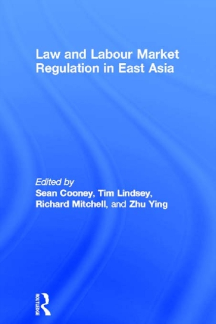 Law and Labour Market Regulation in East Asia, PDF eBook