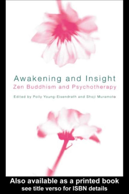 Awakening and Insight : Zen Buddhism and Psychotherapy, PDF eBook