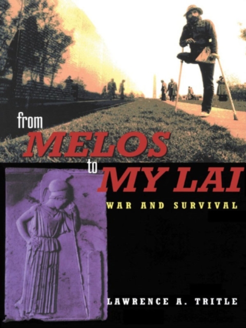 From Melos to My Lai : A Study in Violence, Culture and Social Survival, EPUB eBook