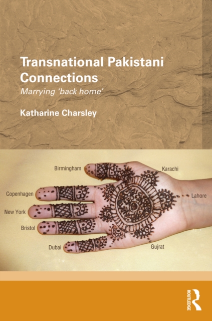 Transnational Pakistani Connections : Marrying 'Back Home', PDF eBook