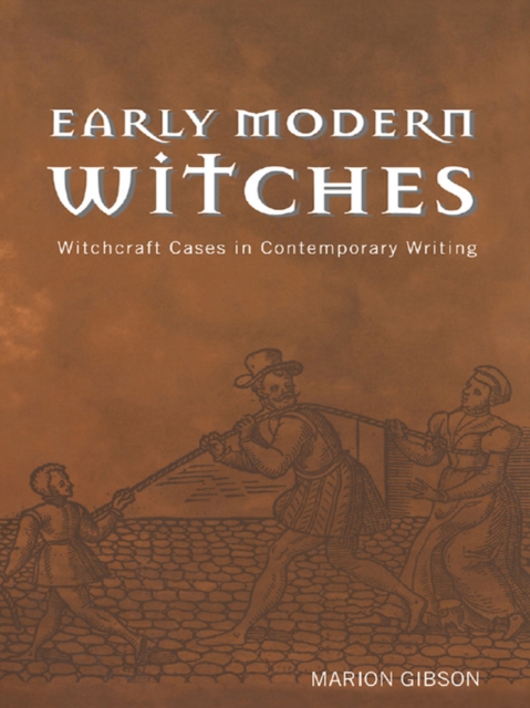 Early Modern Witches : Witchcraft Cases in Contemporary Writing, EPUB eBook