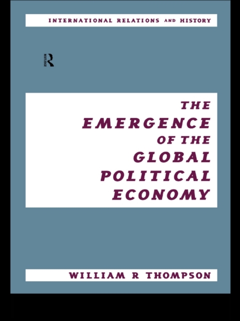 The Emergence of the Global Political Economy, EPUB eBook