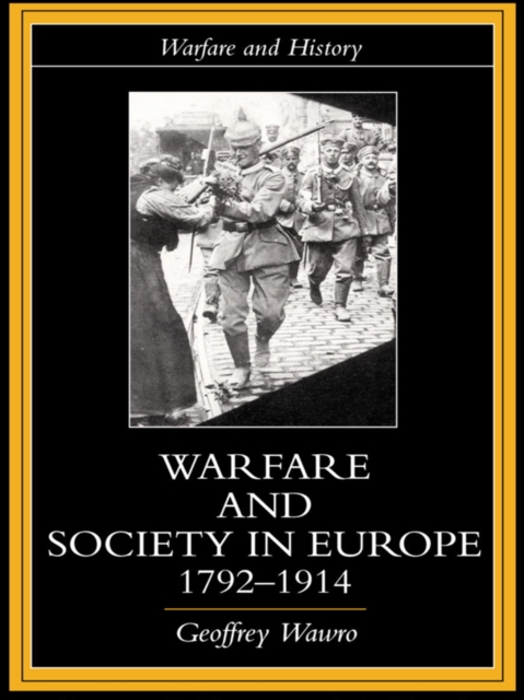 Warfare and Society in Europe, 1792- 1914, EPUB eBook