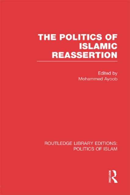 The Politics of Islamic Reassertion, EPUB eBook