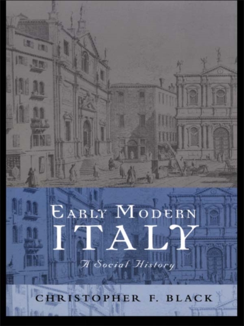 Early Modern Italy : A Social History, EPUB eBook