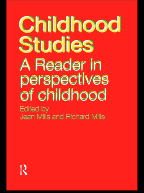 Childhood Studies : A Reader in Perspectives of Childhood, PDF eBook