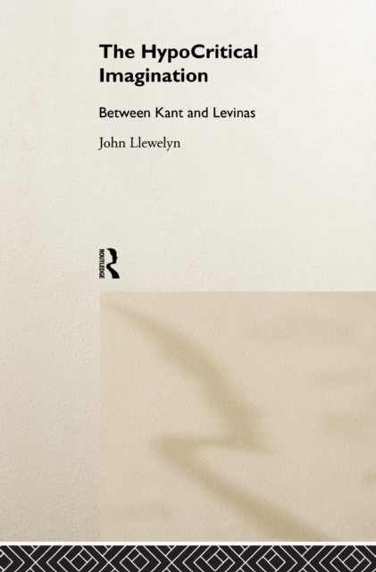The Hypocritical Imagination : Between Kant and Levinas, PDF eBook
