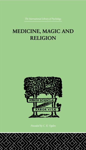 Medicine, Magic and Religion : The FitzPatrick Lectures delivered before The Royal College of Physicians in London in 1915-1916, EPUB eBook