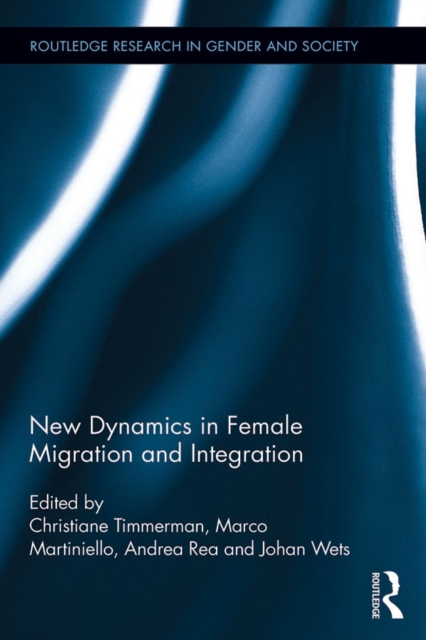 New Dynamics in Female Migration and Integration, PDF eBook