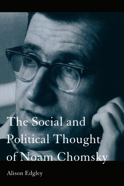 The Social and Political Thought of Noam Chomsky, PDF eBook