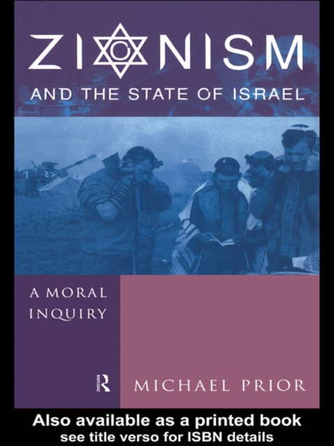 Zionism and the State of Israel : A Moral Inquiry, EPUB eBook
