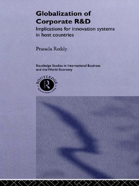 The Globalization of Corporate R & D : Implications for Innovation Systems in Host Countries, EPUB eBook