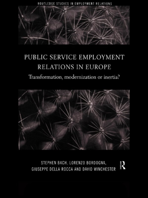 Public Service Employment Relations in Europe : Transformation, Modernization or Inertia?, PDF eBook