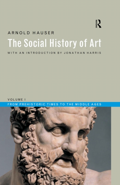 Social History of Art, Volume 1 : From Prehistoric Times to the Middle Ages, EPUB eBook