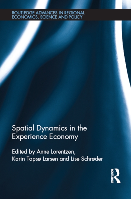 Spatial Dynamics in the Experience Economy, PDF eBook