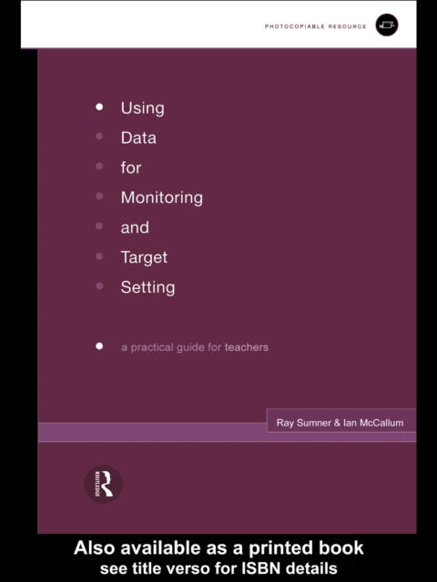 Using Data for Monitoring and Target Setting : A Practical Guide for Teachers, EPUB eBook