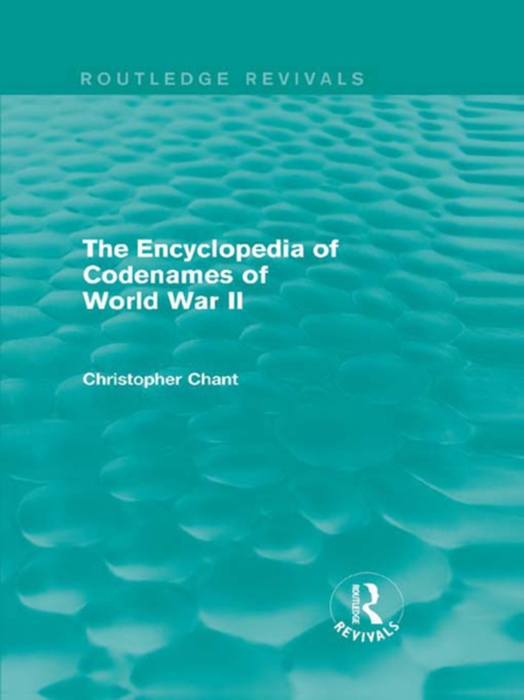 The Encyclopedia of Codenames of World War II (Routledge Revivals), PDF eBook
