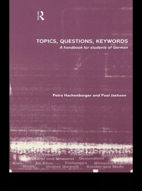 Topics, Questions, Key Words : A Handbook for Students of German, EPUB eBook