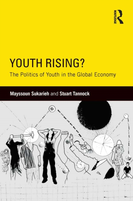 Youth Rising? : The Politics of Youth in the Global Economy, PDF eBook