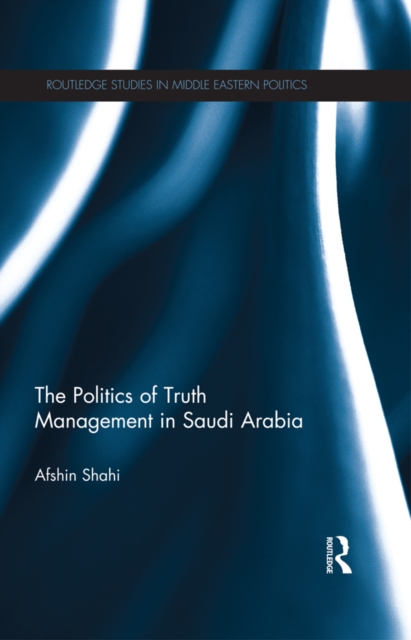 The Politics of Truth Management in Saudi Arabia, EPUB eBook