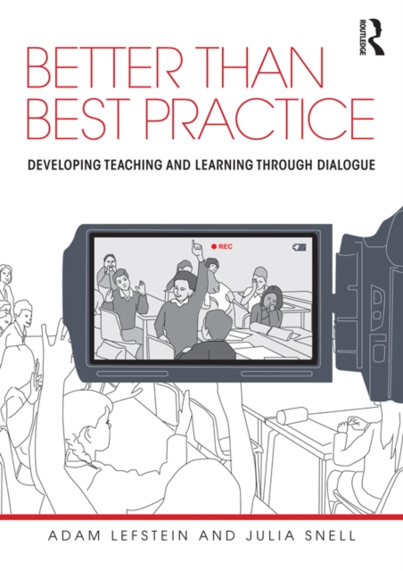Better than Best Practice : Developing teaching and learning through dialogue, EPUB eBook