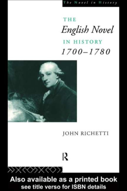 The English Novel in History 1700-1780, PDF eBook