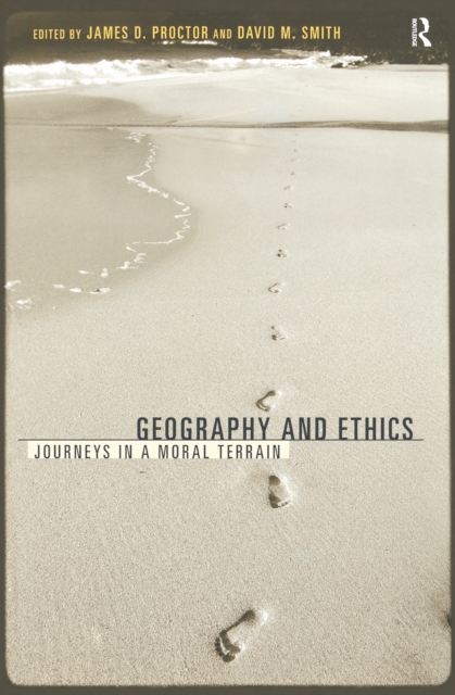 Geography and Ethics : Journeys in a Moral Terrain, EPUB eBook