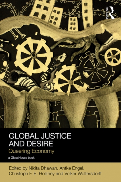 Global Justice and Desire : Queering Economy, PDF eBook
