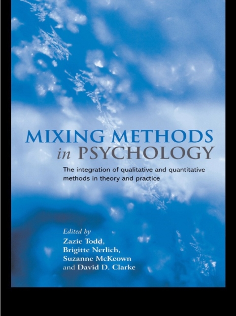 Mixing Methods in Psychology : The Integration of Qualitative and Quantitative Methods in Theory and Practice, EPUB eBook