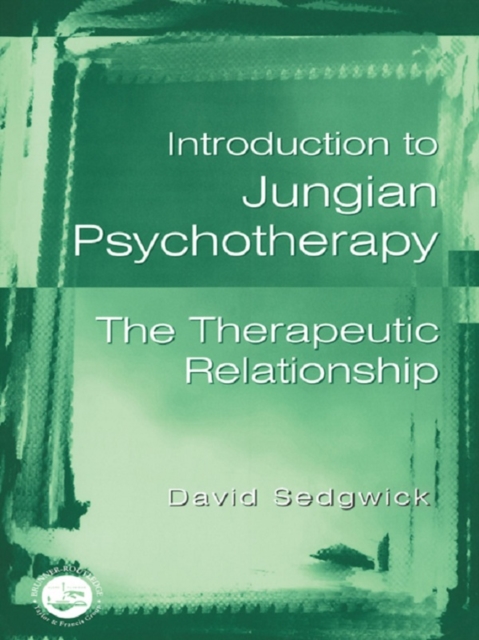Introduction to Jungian Psychotherapy : The Therapeutic Relationship, PDF eBook
