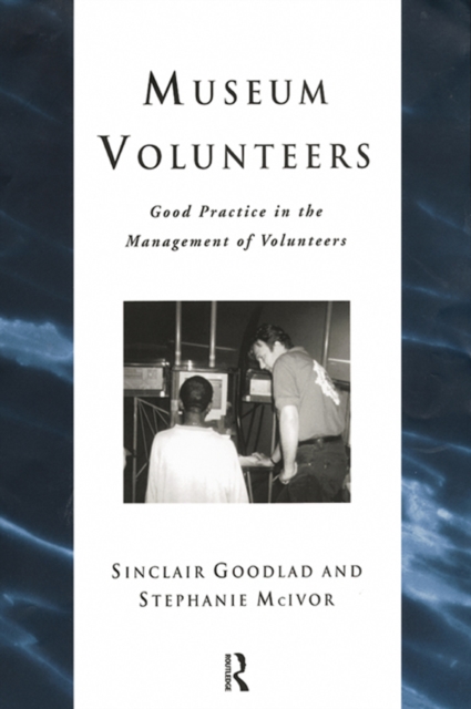 Museum Volunteers : Good Practice in the Management of Volunteers, EPUB eBook