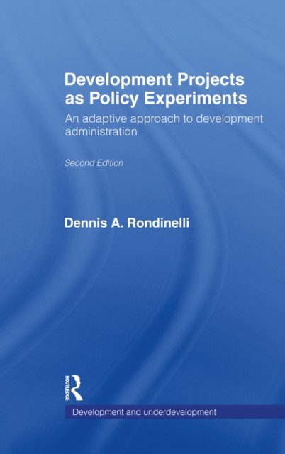 Development Projects as Policy Experiments : An Adaptive Approach to Development Administration, PDF eBook