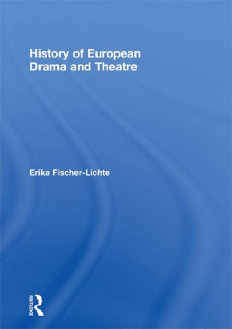 History of European Drama and Theatre, EPUB eBook