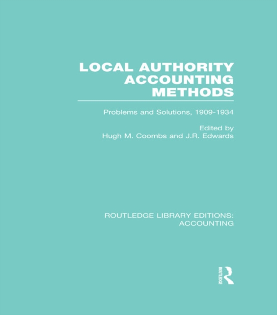 Local Authority Accounting Methods : Problems and Solutions, 1909-1934, PDF eBook