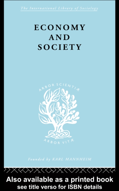 Economy and Society : A Study in the Integration of Economic and Social Theory, EPUB eBook