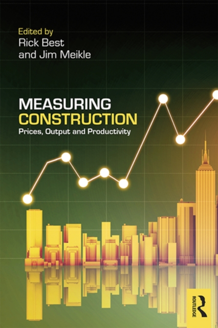 Measuring Construction : Prices, Output and Productivity, PDF eBook